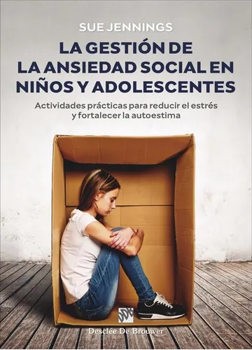 La Gestion De La Ansiedad Social En Niños Y Adolescentes